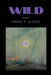 Wild by Grisel Y. Acosta