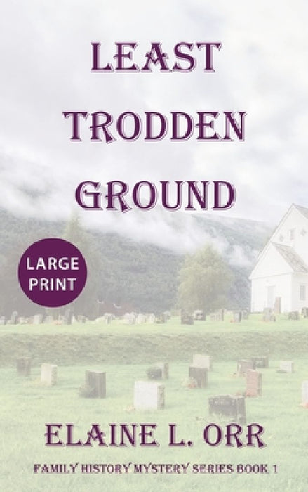 Least Trodden Ground by Elaine L. Orr