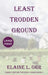 Least Trodden Ground by Elaine L. Orr