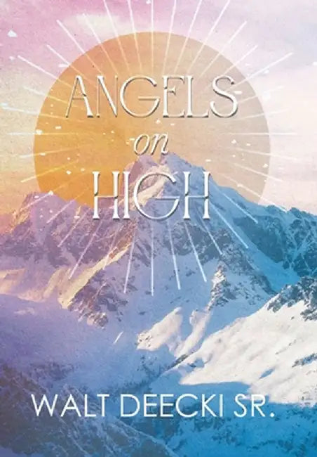 Angels on High by Walt Deecki Sr