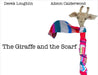 The Giraffe and the Scarf by Loughlin, Derek