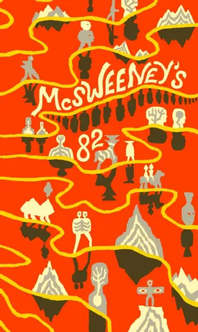 McSweeney's Issue 82 (McSweeney's Quarterly Concern) by Dave Eggers, Rita Bullwinkel, Alejandro Zambra
