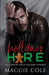 Holiday Hire: A Billionaire Single Dad Nanny Romance by Maggie Cole