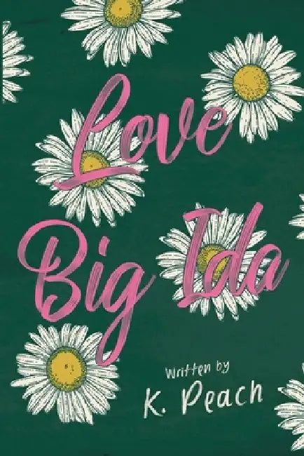 Love Big Ida by K. Peach