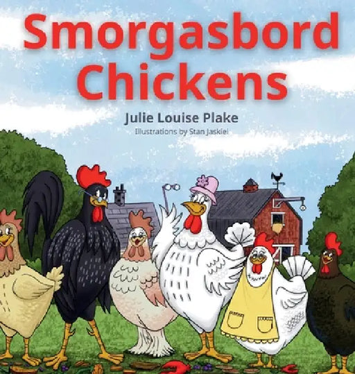 Smorgasbord Chickens by Julie Plake