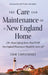 The Care and Maintenance of a New England Home: 250+ Home Upkeep Items That EVERY New England Homeowner Should Be Aware Of! by Tom Lopatosky