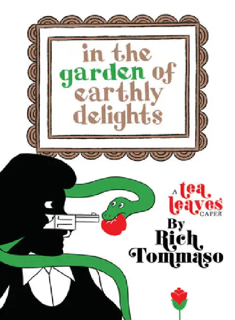 In the Garden of Earthly Delights by Tommaso, Rich