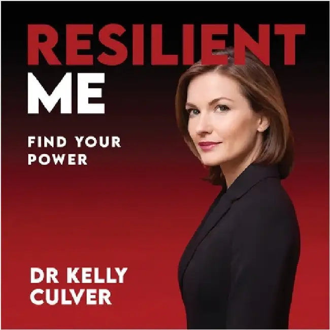 Resilient Me: Find Your Power by Culver, Kelly