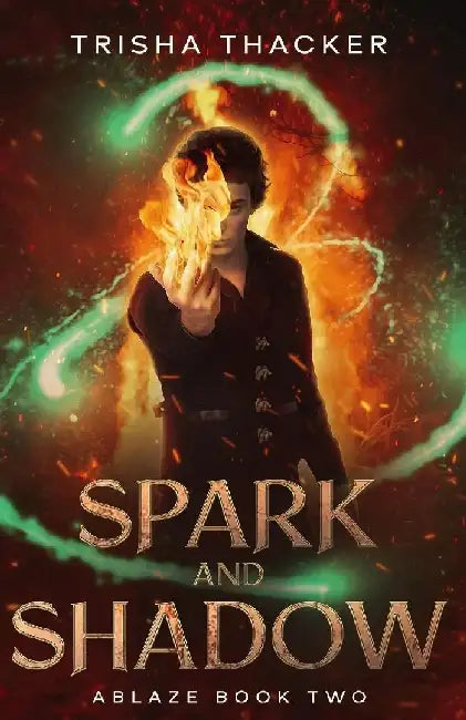 Spark and Shadow by Trisha Thacker