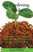 94 Gardening Hacks: Discover the Secret Tips and Hacks That Will Make Your Friends Green With Envy by Travis Wilder