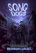 Song Dogs by Lafaro, Brennan