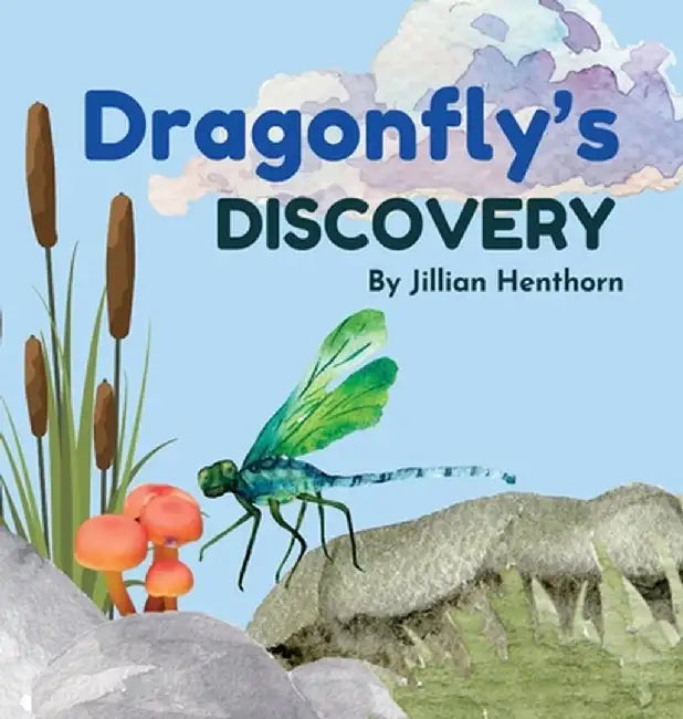Dragonfly's Discovery by Jillian Henthorn