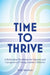 Time to Thrive: A Reflection Workbook for Parents and Caregivers of Young Autistic Children by Holly Ketchum