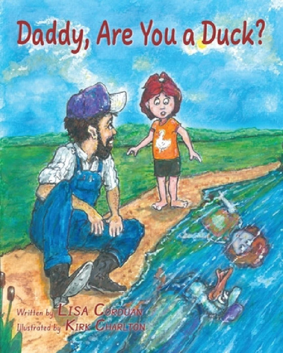 Daddy, Are You a Duck? by Lisa Corduan