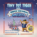 Tiny Tot Tiger Says, Happy Birthday, America!: Celebrating Our Big, Beautiful Country with Joy and Gratitude by Lisa M. Pritchard, Lissette Blanco