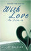 With Love: As Love Is by G Bradley