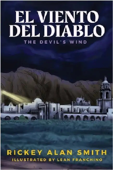 El Viento del Diablo: The Devil's Wind by Smith, Rickey Alan