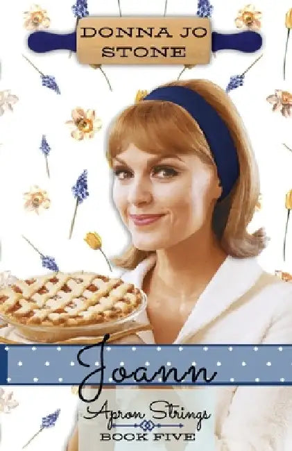 Joann: Apron Strings Book 5 by Donna Jo Stone