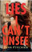 Lies I Can't Unsee by Jane Fitcher