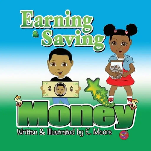 Earning & Saving Money by E. Moore