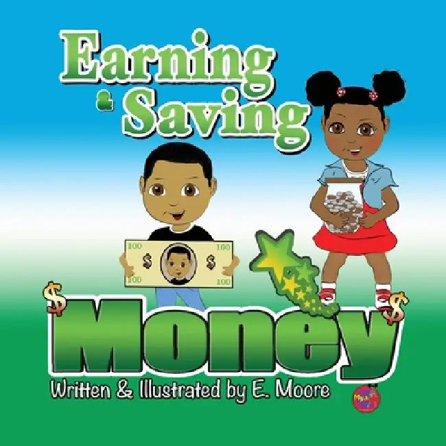 Earning & Saving Money by E. Moore
