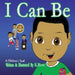 I Can Be by E. Moore