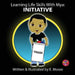 Learning Life Skills with Mya: Initiative by E. Moore