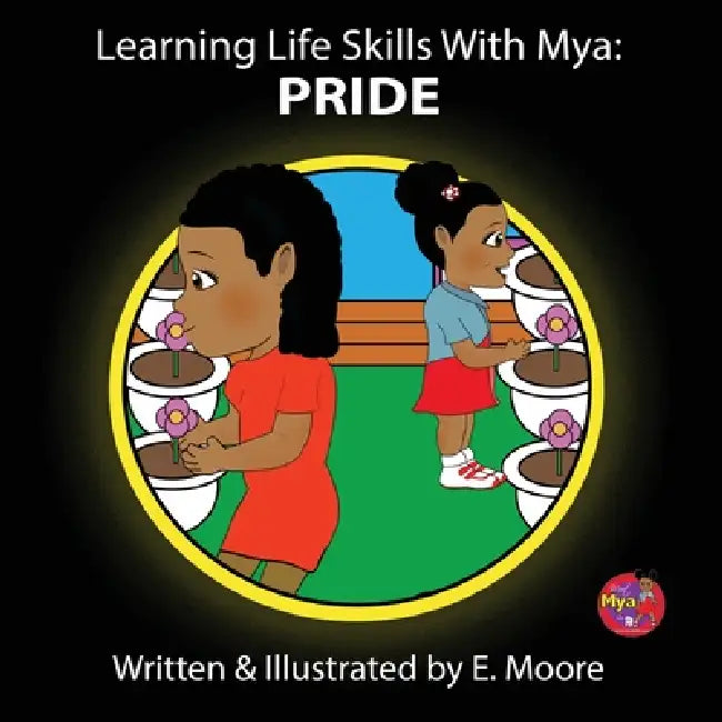 Learning Life Skills with Mya: Pride by E. Moore
