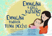 Emmalina Is Still Nursing / Emmalina Todavia Toma Pecho by Meghan Armstrong