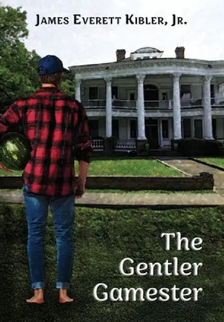 The Gentler Gamester by James Everett Kibler