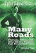 Many Roads: a Fred Reed Treasury Vol. 2: Vietnam, China, and Other Military Disasters: Past Present and Future by Fred Reed