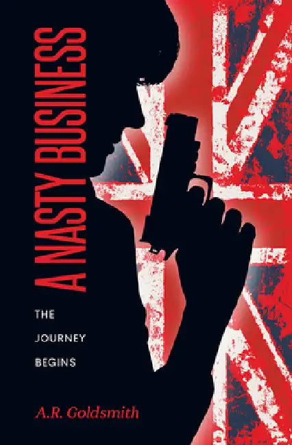 A Nasty Business by Goldsmith, A. R.
