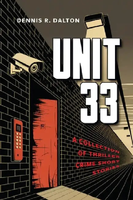 Unit 33 by Dalton, Dennis R.