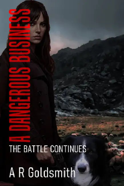 A Dangerous Business by Goldsmith, A. R.