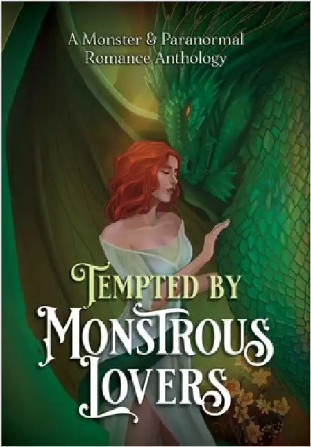 Tempted by Monstrous Lovers: A Monster & Paranormal Romance Anthology by Edmonds, Lisa