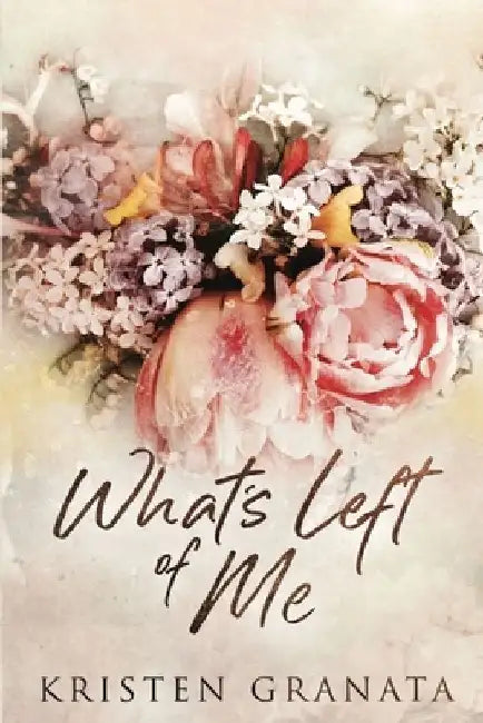 What's Left of Me by Kristen Granata