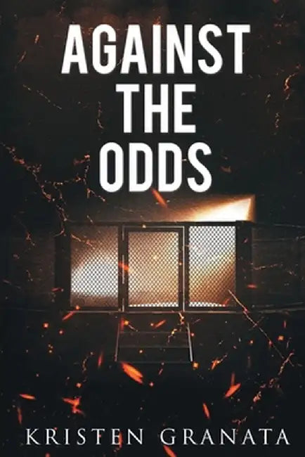 Against the Odds by Kristen Granata