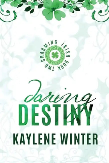 Daring Destiny: Brennan & Astrid by Kaylene Winter