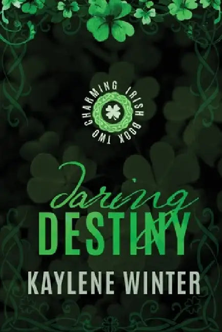 Daring Destiny: Brennan & Astrid by Kaylene Winter