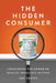 The Hidden Consumer: Uncovering the Power of Health-Conscious Buyers by Graves, Amy