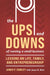 The Ups and Downs of Running a Small Business: Lessons from a Lifetime of Lifting People, Business, and Community Up by James F. Comley, Jason R. Rich