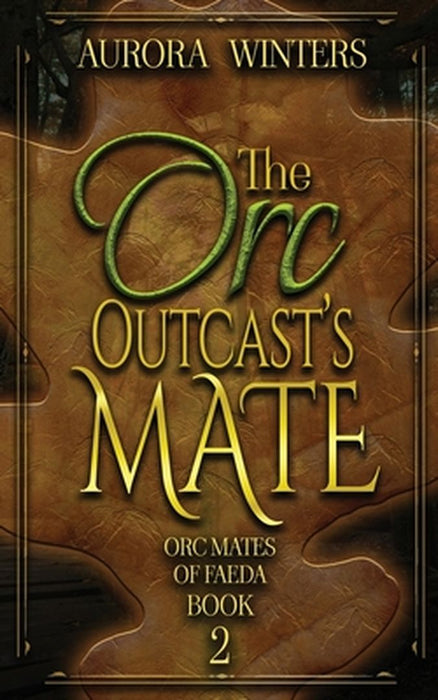 The Orc Outcast's Mate by Aurora Winters