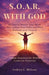 S.O.A.R. with God by Andrea C. McLean