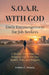 S.O.A.R. with God: Daily Encouragement for Job Seekers: A 30-Day Devotional for Trusting God While You Search, Wait, and Prepare by Andrea C. McLean