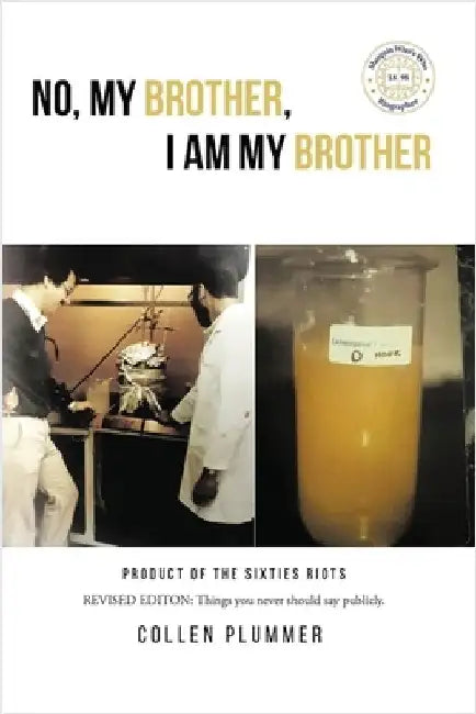 No, My Brother, I Am My Brother by Plummer, Collen