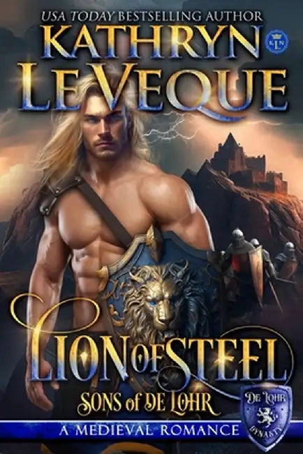 Lion of Steel: A Medieval Romance by Kathryn Le Veque