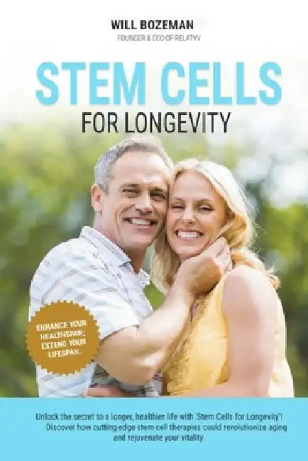 Stem Cells for Longevity by Will Bozeman