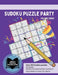 Sudoku Puzzle Party Volume Three by William Wesley