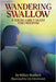 Wandering Swallow: A Young Girl's Quest for Freedom by Mathers, Milico