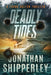 Deadly Tides: A Frank Dalton Thriller by Shipperley, Jonathan